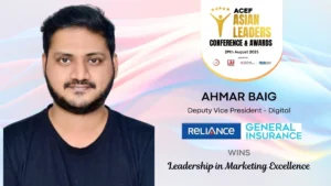 Leadership in Marketing Excellence GOES TO Ahmar Baig, Deputy Vice President - Digital, Reliance General Insurance