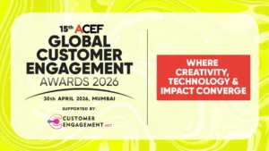 15th ACEF Global Customer Engagement Summit 2026 Unveils Power-Packed Program & Opens Award Entries