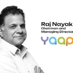 Raj Nayak YAAP Digital Chairman Managing Director