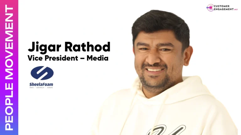 customer engagement network Jigar Rathod joins Sheela Foam as VP Media