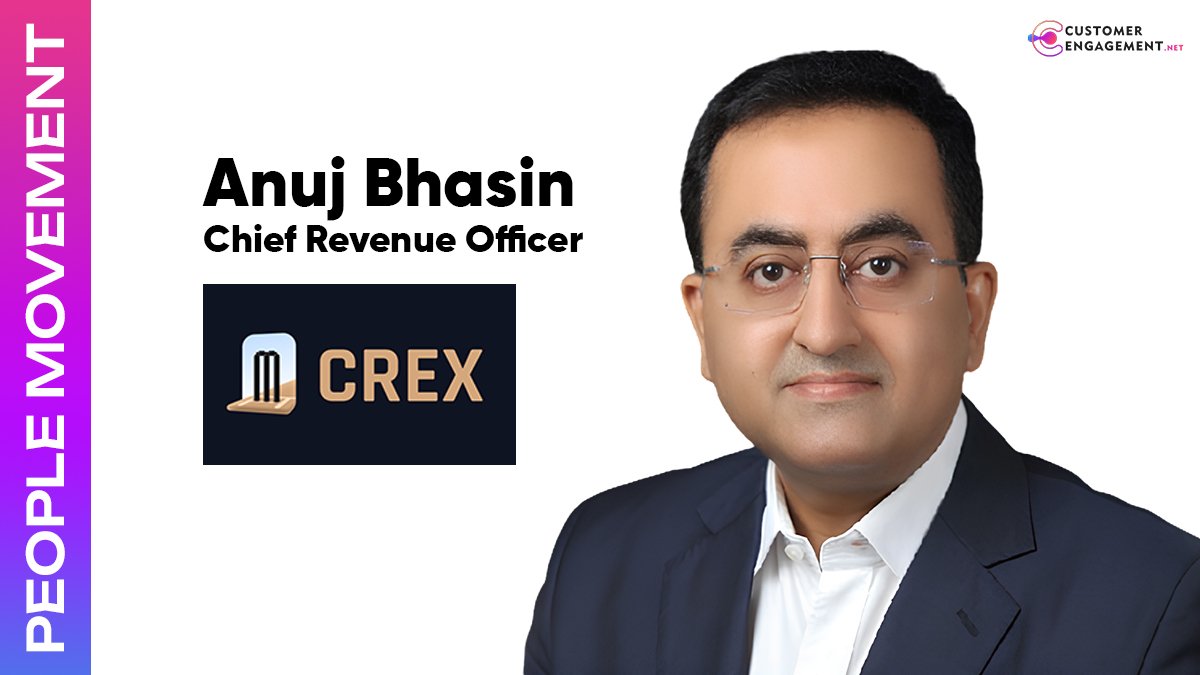 Anuj Bhasin CREX Chief Revenue Officer customer engagement network