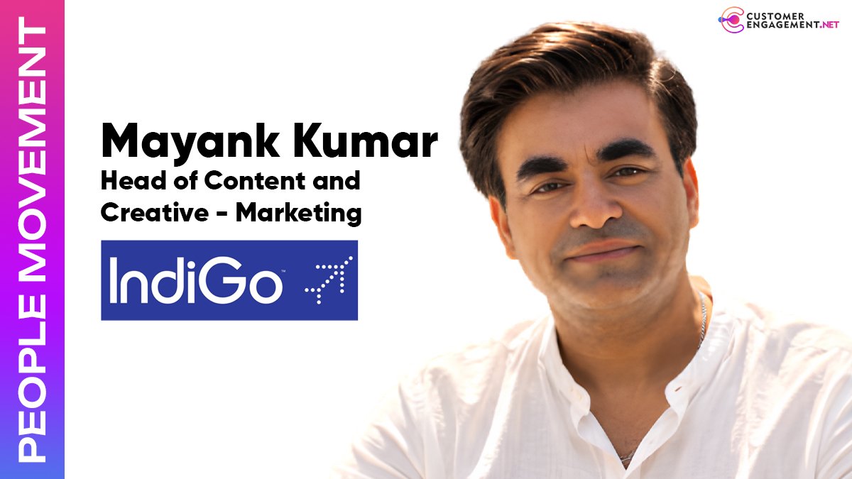 Mayank Kumar IndiGo Head of Content and Creative customer engagement network