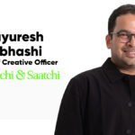 Saatchi & Saatchi India Mayuresh Dubhashi Chief Creative Officer customer engagement network