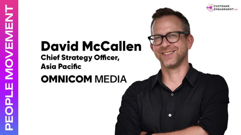customer engagement network David McCallen Chief Strategy Officer Omnicom Media Asia Pacific