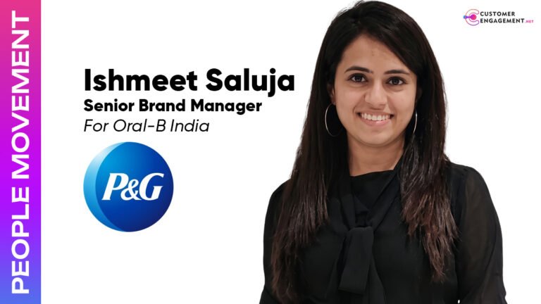 customer engagement network Ishmeet Saluja Senior Brand Manager Oral-B India P&G